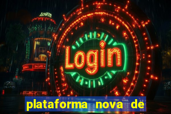 plataforma nova de jogo pagando